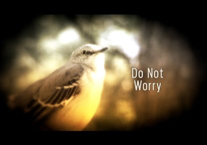 DO NOT WORRY