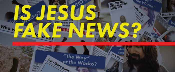 IS JESUS FAKE NEWS?